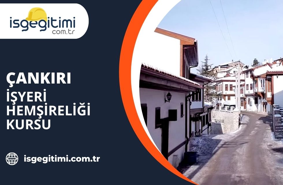 Çankırı İşyeri Hemşireliği Kursu