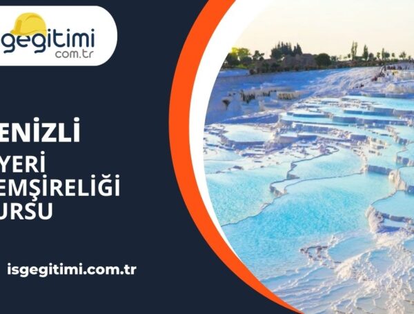Denizli İşyeri Hemşireliği Kursu