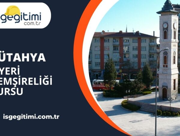 Kütahya İşyeri Hemşireliği Kursu