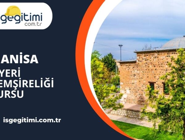 Manisa İşyeri Hemşireliği Kursu