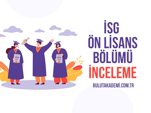 İş Sağlığı ve Güvenliği Ön lisans Bölümü