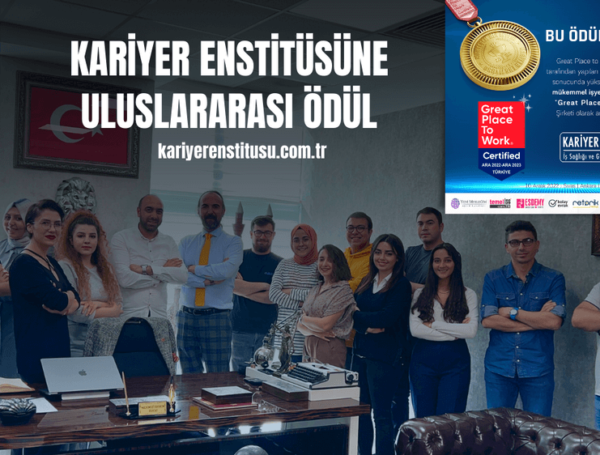 KARiYER ENSTiTÜSÜNE Uluslararası Ödül